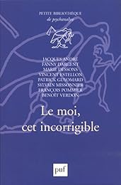 Le  moi, cet incorrigible