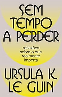 Livro Sem tempo a perder: reflexões sobre o que realmente importa
