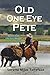 Old One Eye Pete: Stories from Old New Mexico by Loretta Miles Tollefson