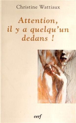 Attention, il y a quelqu'un dedans !