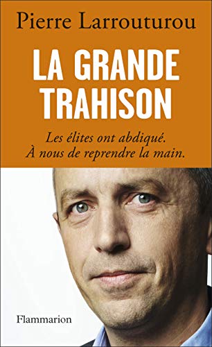 La grande trahison (French Edition) by Pierre Larrouturou
