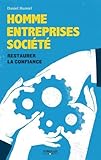 Homme, entreprises, société : restaurer la confiance by 