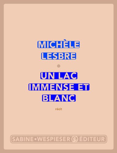 Un  lac immense et blanc