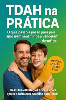 Livro Caminho para o Sucesso: Guia Prático para Pais Apoiarem Filhos com TDAH e Construírem um Futuro Brilhante: Tudo que você precisa para apoiar seu filho com TDAH.