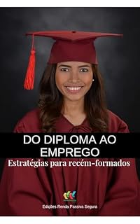 Livro Do diploma ao emprego: Estratégias para recém formados (Produtividade)