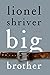 Big Brother: A Novel
