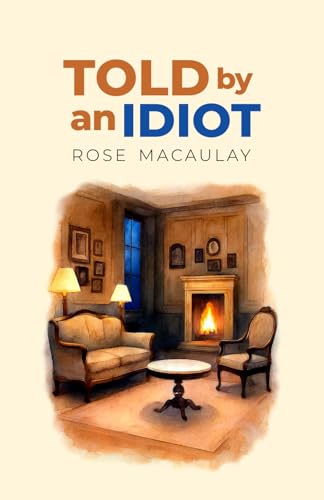 Told by an Idiot