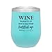 Ink Splash Promos Insulated, Stainless Steel, Stemless Wine Glass Tumbler with Lid and Funny Sayings, Birthday, Friend Gift Idea | 12 oz | Matte Seafoam Mint