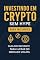 Livro INVESTINDO EM CRYPTO SEM HYPE: Guia do Iniciante para Lucrar no Mercado Volátil