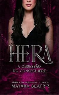 Livro Hera: A Obsessão do Consegliere (DEUSES DO SUBMUNDO Livro 2)