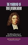 The Marrow of True Justification by 