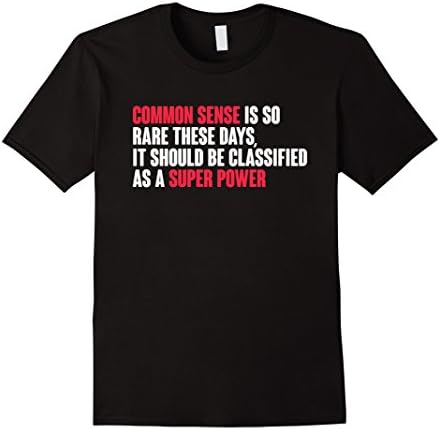 Men's Very Common Sense Is So Rare These Days As A Super Power Medium Black