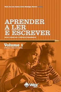 Livro Aprender a ler e escrever – Volume 1: Bases cognitivas e práticas pedagógicas