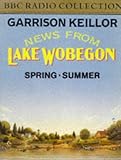 Front cover for the book News from Lake Wobegon: Spring/Summer (BBC Radio Collection) by Garrison Keillor