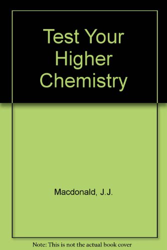 Test Your Higher Chemistry