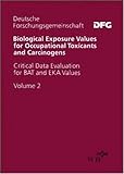 Image de Biological Exposure Values for Occupational Toxicants and Carcinogens: Critical Data Evaluation for BAT and EKA Values, Volume 2 (The MAK-Collection .