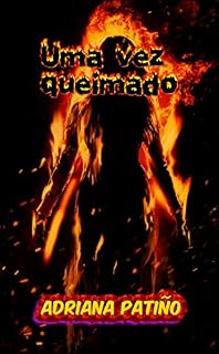 Livro Uma vez queimado