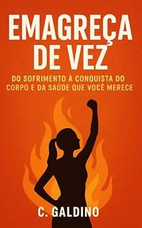 Livro Emagreça de Vez : Do Sofrimento à Conquista do Corpo e da Saúde que Você Merece