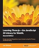 Learning Three.js: The JavaScript 3D Library for WebGL - Second Edition