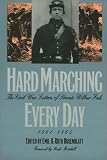 Hard Marching Every Day: The Civil War Letters of Private Wilbur Fisk, 1861-1865 (Modern War Studies by Wilbur Fisk, Emil Rosenblatt