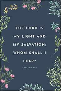 The Lord Is My Light And My Salvation; Whom Shall I Fear?: Psalms 27:1:  9781070584812: Everett, Forrest: Books - Amazon.com