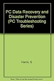 Image de PC Data Recovery and Disaster Prevention (PC Troubleshooting Series)