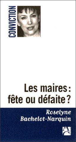Les  maires, fête ou défaite ?