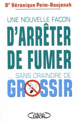 Une  nouvelle façon d'arrêter de fumer sans craindre de grossir