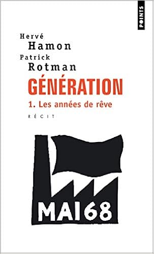 Amazon Fr Generation Les Annees De Reves 1 Hamon Herve Rotman Patrick Livres