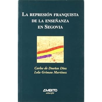 Represion Franquista De La Enseñanza En Segovia, La
