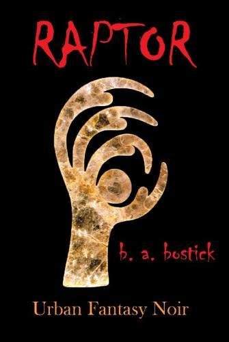 Raptor: Urban Fantasy Noir (Volume 1)