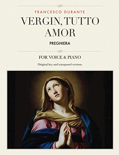 Vergin, tutto amor: Preghiera, For Medium, High and Low Voices (The Singer's Resource)