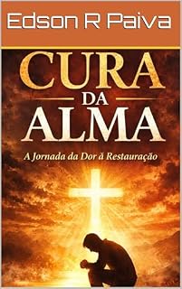 Livro Cura da Alma: A jornada da dor á restauração (vencendo o luto)
