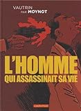 Image de L' homme qui assassinait sa vie