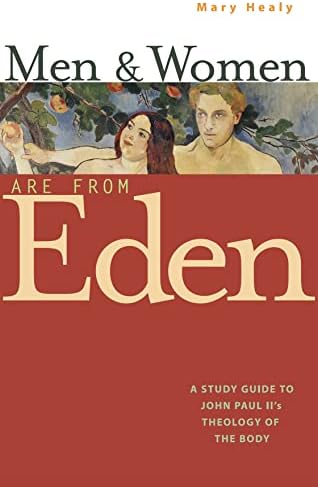 Man and Woman He Created Them: A Theology of the Body: John Paul