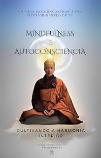Livro Mindfulness e Autoconsciência: Cultivando a Harmonia Interior