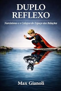 Livro Duplo Reflexo: Narcisismo e o Colapso do Espaço Relacional (Flight from the Beast)