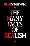 The Many Faces of Realism (Paul Carus Lectures)