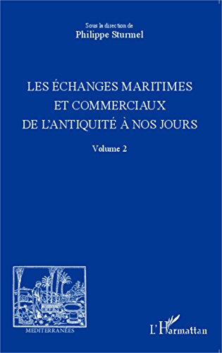 Les  échanges maritimes et commerciaux de l'Antiquité à nos jours