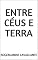 Livro ENTRE CÉUS E TERRA