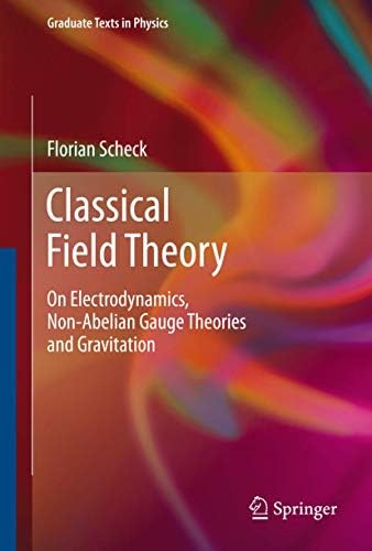 Quantum Field Theory I: Foundations and Abelian and Non-Abelian