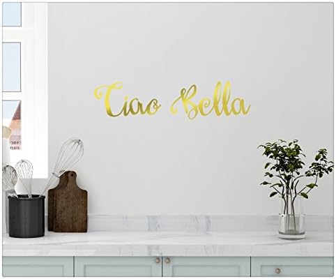 24"x5" Ciao Bella Hello Goodbye Beautiful Italian Saying Kitchen Family Wall Decal Sticker Art Mural Home Decor Quote