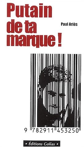 Putain de ta marque !