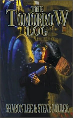 The Tomorrow Log Sharon Lee Steve Miller 9781892065865 Amazon Com Books