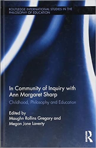 Amazon Com In Community Of Inquiry With Ann Margaret Sharp Childhood Philosophy And Education Routledge International Studies In The Philosophy Of Education 9781138650367 Gregory Maughn Rollins Laverty Megan Jane Books