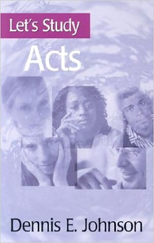 Let S Study Acts Let S Study Series Dennis E Johnson Amazon Com Books