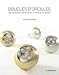 Boucles d'oreilles. 500 créations artistiques à travers le monde - 2ème édition (Mode-Bijoux) (French Edition) by 