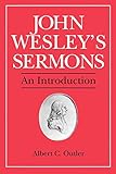 John Wesley's Sermons: An Introduction by 