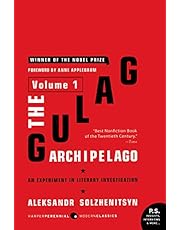 The Gulag Archipelago Volume 1: An Experiment in Literary Investigation