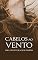 Livro Cabelos ao Vento: Uma Aventura nos Pampas